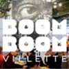 Boom Boom Villette
